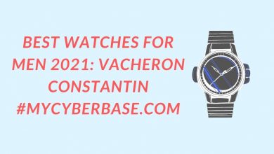 Best Watches for Men 2021 Vacheron Constantin #mycyberbase.com
