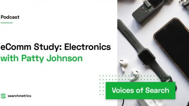 eComm Study: Electronics -- Patty Johnson // Searchmetrics