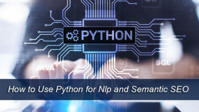 How to use Python for NLP and Semantic SEO