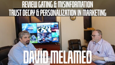 Vlog #165: David Melamed On Review Gating, Misinformation, Trust Decay & Personalization In Marketing