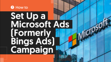 How to Set Up a Microsoft Ads (Formerly Bings Ads) Campaign