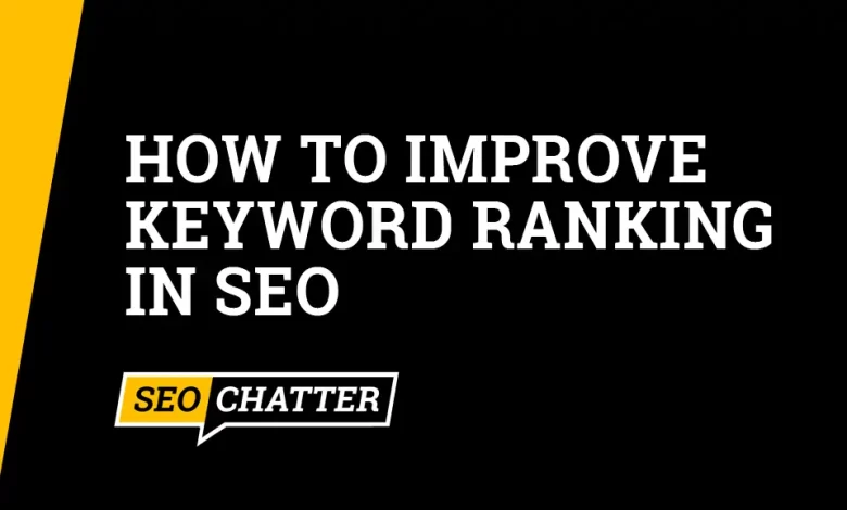 How to Improve Keyword Ranking In SEO