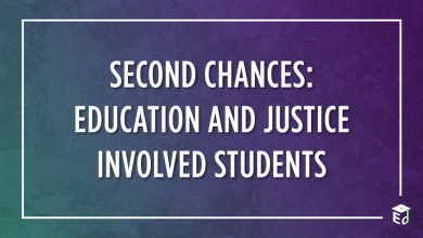 Second Chances: Education and Justice Involved Students