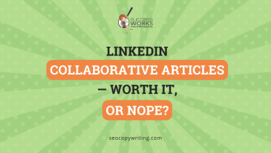 LinkedIn Collaborative Articles — Worth It, Or Nope? - SuccessWorks